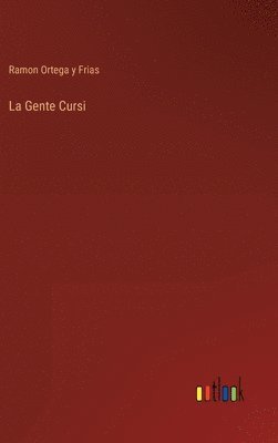 Ramon Ortega y Frias, Ramon Ortega y. Frias - Gente Cursi, Inbunden