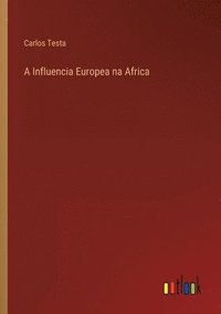 bokomslag A Influencia Europea na Africa