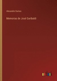 bokomslag Memorias de José Garibaldi