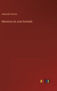 bokomslag Memorias de José Garibaldi