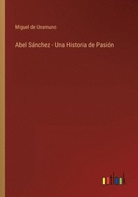 bokomslag Abel Sanchez - Una Historia de Pasion