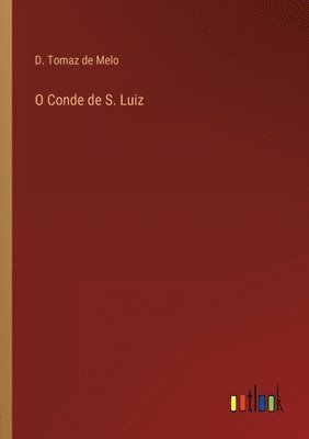 bokomslag O Conde de S. Luiz