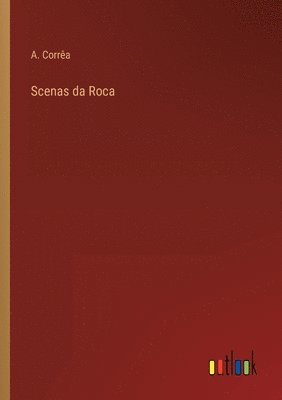 A Corrêa, A. Corrêa - Scenas da Roca, Häftad