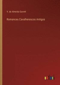 bokomslag Romances Cavalherescos Antigos