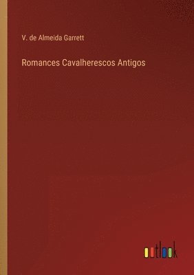 bokomslag Romances Cavalherescos Antigos