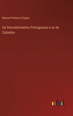 Os Descobrimentos Portuguezes e os de Colombo