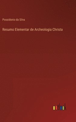 bokomslag Resumo Elementar de Archeologia Christa