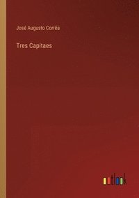 bokomslag Tres Capitaes