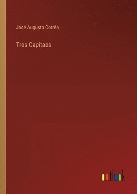 bokomslag Tres Capitaes