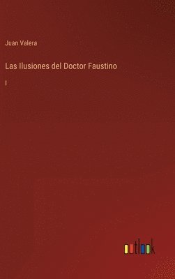 bokomslag Las Ilusiones del Doctor Faustino