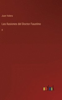 bokomslag Las Ilusiones del Doctor Faustino