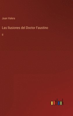 bokomslag Las Ilusiones del Doctor Faustino