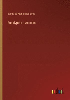 Eucalyptos e Acacias 1