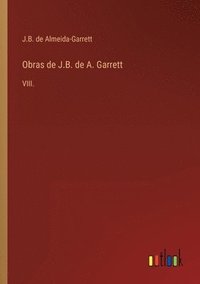 bokomslag Obras de J.B. de A. Garrett