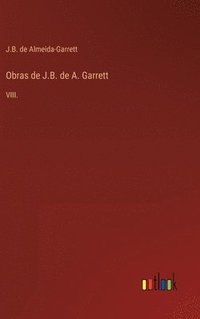 bokomslag Obras de J.B. de A. Garrett