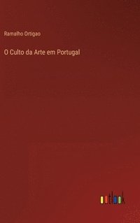 bokomslag O Culto da Arte em Portugal