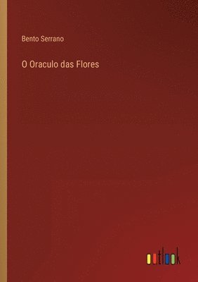 bokomslag O Oraculo das Flores