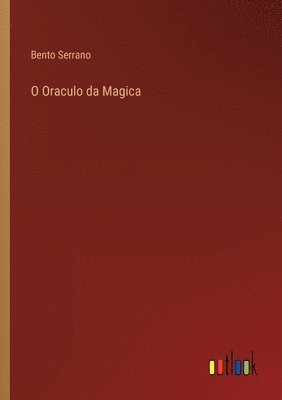 bokomslag O Oraculo da Magica