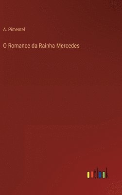 bokomslag O Romance da Rainha Mercedes