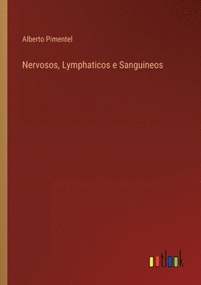 Nervosos, Lymphaticos e Sanguineos 1