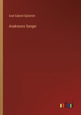 bokomslag Anakreons Sanger