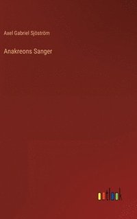 bokomslag Anakreons Sanger