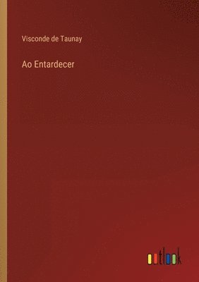 bokomslag Ao Entardecer