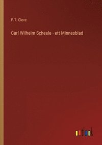 bokomslag Carl Wilhelm Scheele - ett Minnesblad