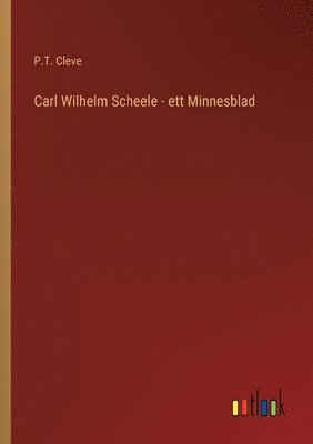 bokomslag Carl Wilhelm Scheele - ett Minnesblad