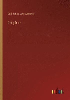 Carl Jonas Love Almqvist - Det går an, Häftad