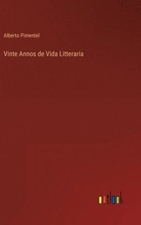 bokomslag Vinte Annos de Vida Litteraria