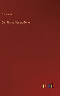 bokomslag Den Finska Sampo-Myten
