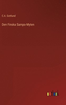 bokomslag Den Finska Sampo-Myten