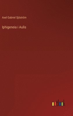 bokomslag Iphigeneia i Aulis