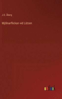 bokomslag Mjölnarflickan vid Lützen