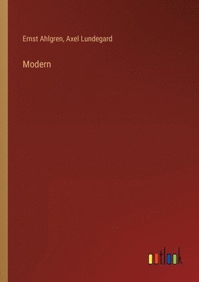Axel Lundegard, Ernst Ahlgren - Modern, Häftad