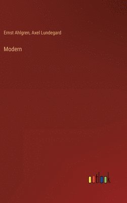 Axel Lundegard, Ernst Ahlgren - Modern, Inbunden