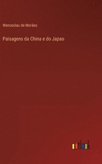 bokomslag Paisagens da China e do Japao