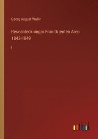 bokomslag Reseanteckningar Fran Orienten Aren 1843-1849