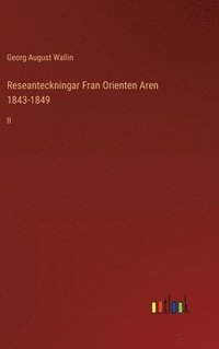 bokomslag Reseanteckningar Fran Orienten Aren 1843-1849