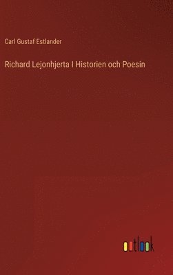 bokomslag Richard Lejonhjerta I Historien och Poesin
