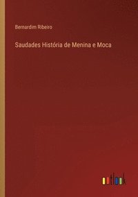 bokomslag Saudades História de Menina e Moca