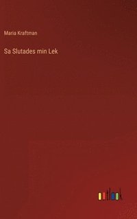 bokomslag Sa Slutades min Lek