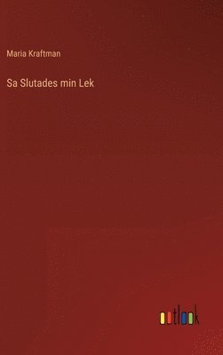 Sa Slutades min Lek 1
