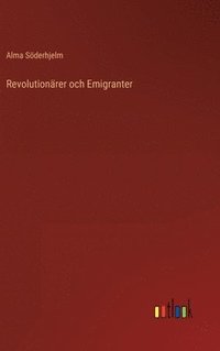 bokomslag Revolutionrer och Emigranter