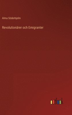 bokomslag Revolutionrer och Emigranter