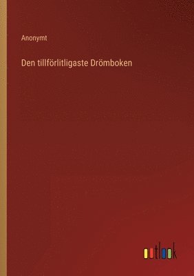 Anonymt - Den tillförlitligaste Drömboken, Häftad