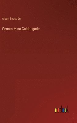 Genom Mina Guldbagade 1