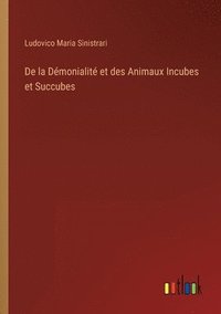 bokomslag De la Dmonialit et des Animaux Incubes et Succubes