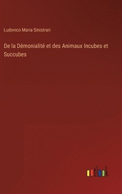 bokomslag De la Démonialité et des Animaux Incubes et Succubes